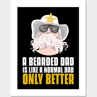 A bearded dad is like a normal dad Posters and Art